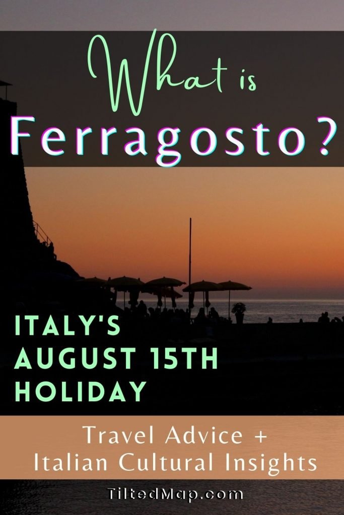 Pin this to Pinterest: What is Ferragosto (Italy's August 15th holiday) and what does it mean for travel to Italy? ©KettiWilhelm2020