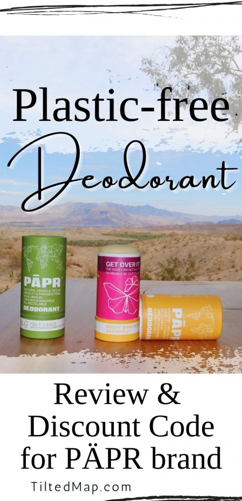 "PAPR Brand plastic-free deodorant that WORKS" is written on a green background above a photo of two cardboard tubes of PAPR brand natural deodorants. In the background, behind the deodorants, we see the desert and mountains of Nevada.